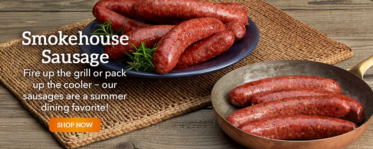 Smokehouse Sausage - Fire up the grill or pack up the cooler – our sausages are a summer dining favorite!