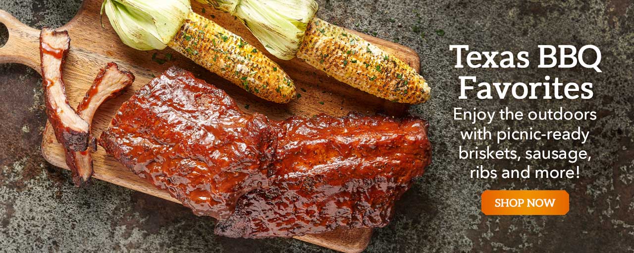 Texas BBQ Favorites - Enjoy the outdoors with picnic-ready briskets, ribs, sausage and more!