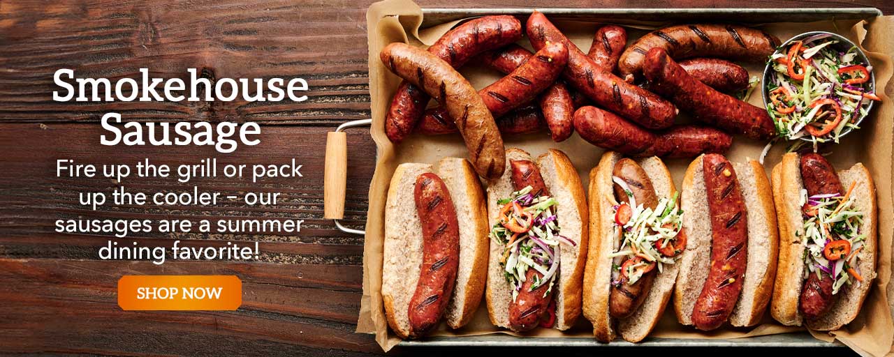 Smokehouse Sausage - Fire up the grill or pack up the cooler – our sausages are a summer dining favorite!