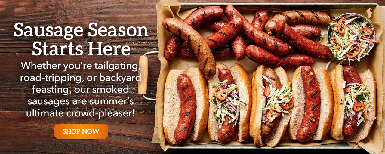 Sausage Season Starts Here - Whether you’re tailgating, road-tripping, or backyard feasting, our smoked  sausages are summer’s ultimate crowd-pleaser!