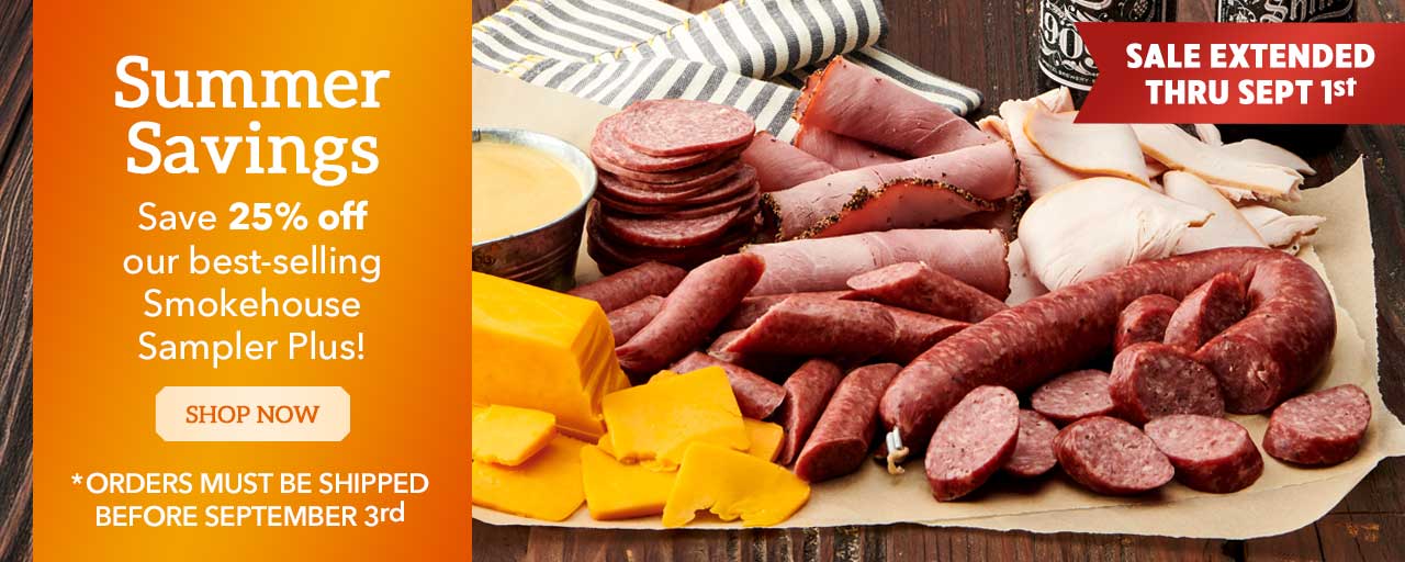 Summer Savings - Save 25% off our best-selling Smokehouse Sampler Plus!