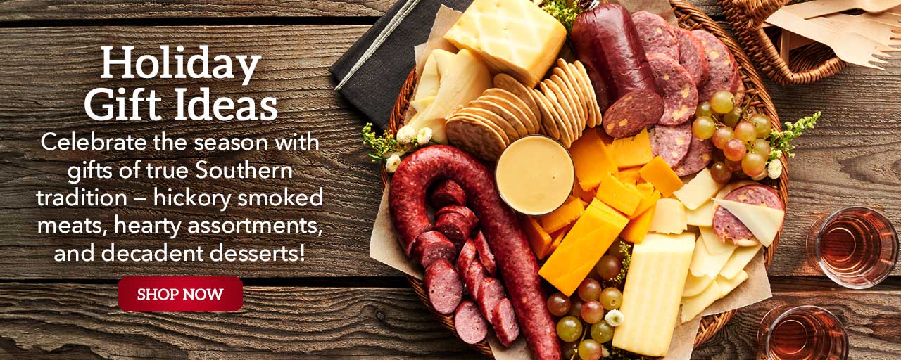 Holiday & Gift Ideas - Give the gift of delicious tradition this season with expertly smoked meats, hearty assortments, and classic Southern desserts!
