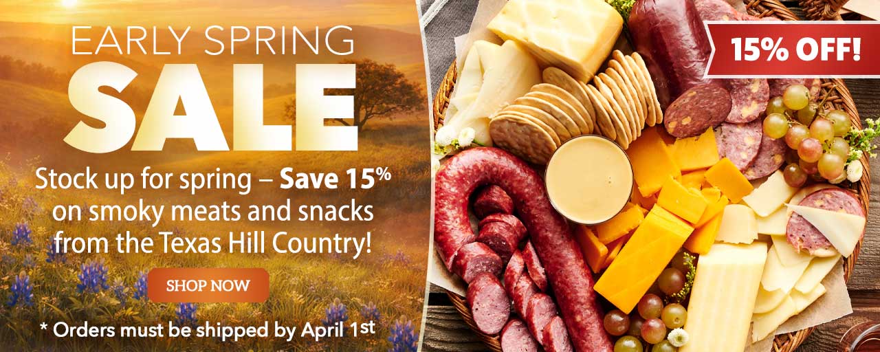 Early Spring Sale - Stock up for spring – Save 15% on smoky meats and snacks from the Texas Hill Country!