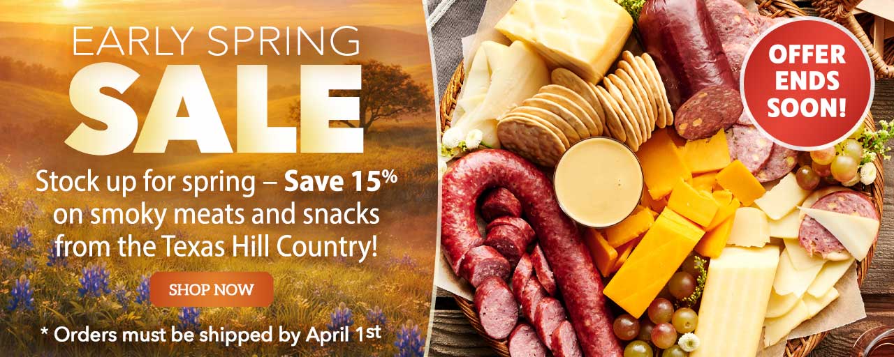 Early Spring Sale - Stock up for spring – Save 15% on smoky meats and snacks from the Texas Hill Country!