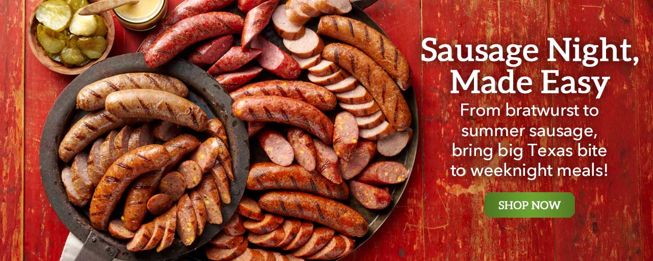 Sausage Night, Made Easy - From bratwurst to summer sausage, bring big Texas bite to weeknight meals! - Shop Now